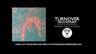 Turnover  quotHello Euphoriaquot Official Audio [upl. by Ahsla979]