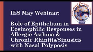 Role of Epithelium in Eosinophilic Responses in Allergic AsthmaWebinar  8 May 2024 [upl. by Ahsiel]