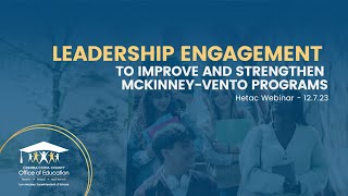 Leadership Engagement to Improve McKinney Vento Programs  HETAC Webinar 10723 [upl. by Neeron]