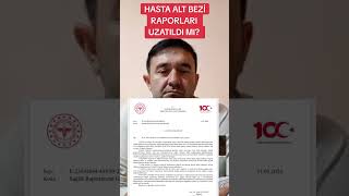 HASTA ALT BEZİ RAPORLARI UZATILDI MI [upl. by Quirita]