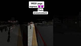 19031 YOGA EXPRESS🚂🚂 TRAIN ANNOUNCEMENT😈😈TRAIN SHORTS VIDEOshorts [upl. by Dodi]