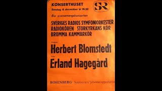 quotJohannes uppenbarelsequot Hilding Rosenberg Stockholm concert hall E Hagegård H Blomstedt live [upl. by Hcab860]