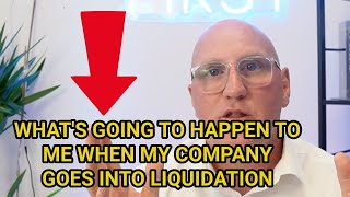 Whats Going To Happen To Me When My Company Goes Into Liquidation [upl. by Montgomery625]