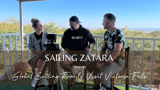 Sailing Zatara Global Sailing Family visit Victoria Falls  Luke Brown Zim [upl. by Nagirrek]