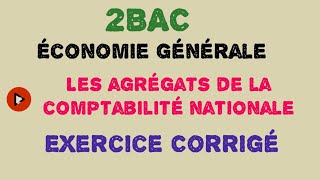 2BAC Exercice sur les agrégats de la comptabilité nationale [upl. by Atronna]