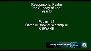 Responsorial Psalm  Second Sunday of Lent  Year B  CBW48 Psalm 116 [upl. by Engis148]