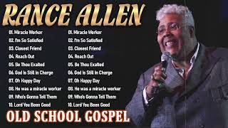 The best of RANCE ALLEN  The best songs of old school gospel 🙏 The Old Gospel Music 2024🙏 [upl. by Nolan]