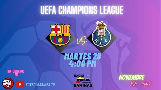 Barcelona FC vs Oporto FC FutbolBarinesTV [upl. by Tuhn282]