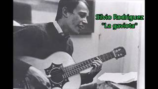 Silvio Rodríguez  La gaviota LETRA [upl. by Takara]