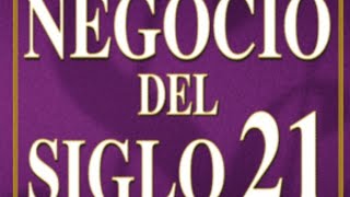 Audiolibro El negocio del siglo 21 Capitulo 1234 [upl. by Anomahs]