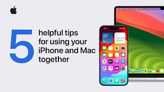 5 helpful tips for using your iPhone and Mac together  Apple Support [upl. by Nah]