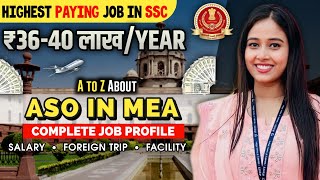 Complete details about ASO in MEA 🔥 Work profile Foreign posting Salary Promotion ssccgl MEA [upl. by Eldredge]