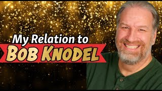 My relation to Bob Knodel [upl. by Norek]