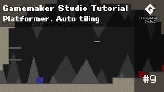 Tutorial 9  Platformer Auto Tiling Gamemaker Studio 2 Tutorial [upl. by Ahsinat]