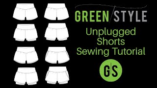 Greenstyle Unplugged Shorts Sewing Tutorial [upl. by Arreip786]