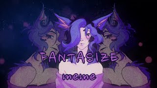 × FANTASIZE  animation meme × [upl. by Sprage]