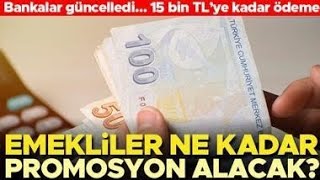 Bankalar emekli maaş promosyonlarını güncelledi Hangi banka emekliye ne kadar maaş promosyonu ver [upl. by Carlin]