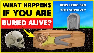 What Happens If You Are Buried Alive How Long Can You Survive  Buried In A Coffin Alive [upl. by Rancell]