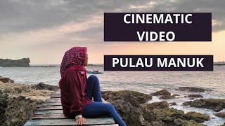 VIDEO CINEMATIC PANTAI PULAU MANUK umnahnurrohmah2480 [upl. by Itida]