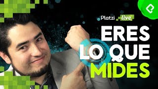 Tú eres lo que mides  PlatziLive [upl. by Addiel]