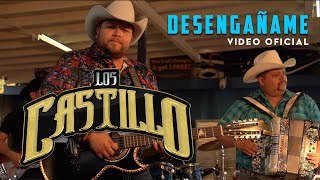 Los Castillo  Desengañame  Video Oficial [upl. by Ailecec]