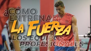 🏋️Cómo entrenan la Fuerza los equipos profesionales⁉️ [upl. by Teri652]