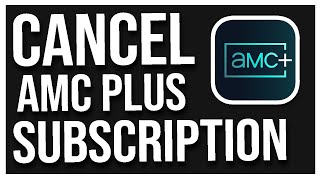 How to Cancel AMC Plus Subscription EASY [upl. by Ataeb30]