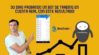 Bot de Trading Algoritmico30 días probando su rentabilidad en cuenta realTradEAsy [upl. by Fosque228]