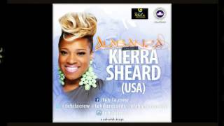 KIERRA SHEARD  LIVE IN NIGERIA  ALABANZA2015 [upl. by Othello276]