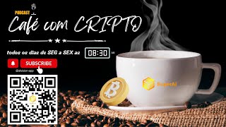 Podcast 191124  Café com Cripto GRA [upl. by Ecal]