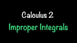 Calculus 2 Improper Integrals Video 7  Math with Professor V [upl. by Enitsua]