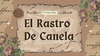 155BEl Rastro De La Canela [upl. by Ellingston]