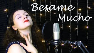 Besame Mucho  Consuelo Velazquez Cover by Sasha Pavlova [upl. by Valente]