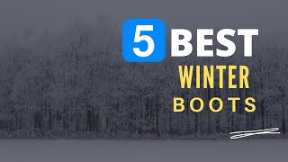 ⭕ Top 5 Best Winter Boots for Canada amp USA 2021 Review and Guide [upl. by Llewkcor]