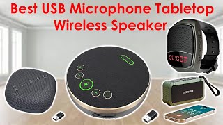 ✅Best USB Microphone Tabletop Wireless Speaker  Top 5  2024 [upl. by Ronny]