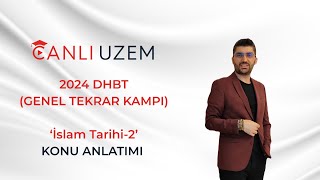 2024 DHBT  Genel Tekrar Kampı İslam Tarihi2  Murat Kara  22 Ağustos 2024 [upl. by Atnoed]