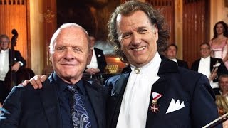 ANDRE RIEU  ANTHONY HOPKINS  AND THE WALTZ GOES ON [upl. by Marucci]