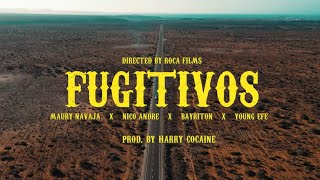 Fugitivos  Maury Navaja ❌ Nico André ❌ Bayriton ❌ Young Efe [upl. by Aileen]