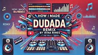 How I did the Dudada Remix for Irina Rimes’s track [upl. by Renrew]