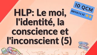 HLP Le moi lidentité la conscience et linconscient 5  10 QCM  Difficulté ⭐⭐ [upl. by Sairacaz788]