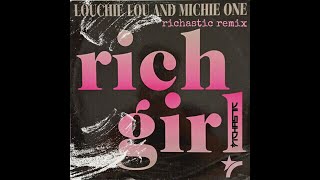 Louchie Lou amp Michie One  Rich Girl Richastic Remix [upl. by Armillda819]