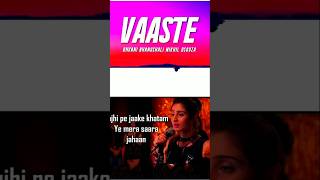 Vaaste song  tere alwa wo khuda khud bhi de  dhvani Bhanusali  nikhil d souza  gulshan kumar [upl. by Godred]