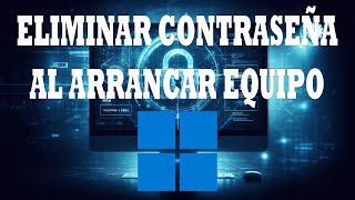 Tutorial Desactivar solicitud de contraseña Windows 10 y Windows 11 [upl. by Berck]