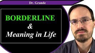 Borderline Personality Disorder and Meaning in Life [upl. by Hsakaa118]