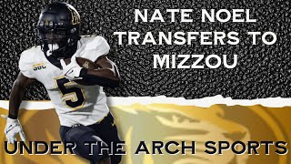 ANALYSIS Nate Noel Transfers to Mizzou [upl. by Nivrag918]