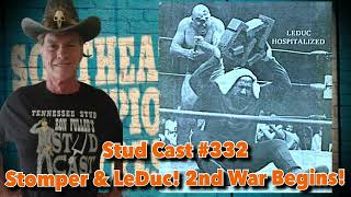 Studcast 332  Stomper amp LeDuc 2nd War Begins [upl. by Tomchay]