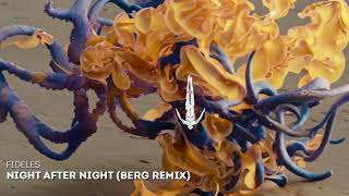 Fideles  Night After Night Berg Remix [upl. by Nasah]