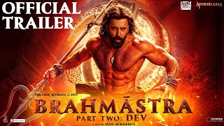 Brahmastra Part 2 Dev  Official Trailer Ranbir Kapoor Alia bhatt Hrithik Roshan Ayan Concept [upl. by Pallaten987]