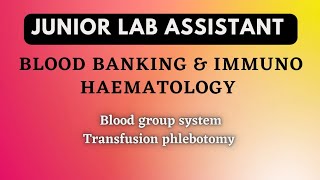 Blood banking amp Immuno haematology  Transfusion phlebotomy Blood group system JLA class 38 [upl. by Nahraf]