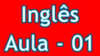 Aulas de Inglês Grátis  Nível 01  Aula 01 [upl. by Sihonn]